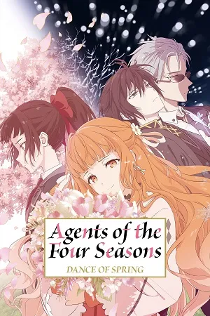 Agents of the Four Seasons: Dance of Spring 2026 Season 1 Hindi - English - Japanese  Audio WEB-DL | Full Movie [EP - 06 Added]